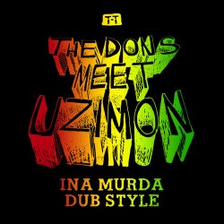 The Dons Meet Uzimon In A Murda Dub Style