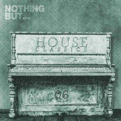 Nothing But... House Classics, Vol. 6