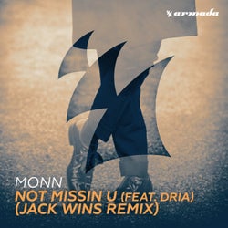 Not Missin U (feat. Dria) - Jack Wins Remix