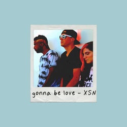 Gonna Be Love with X-Change, Shayon & Nicci