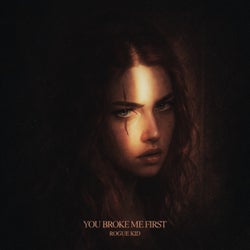 You Broke Me First