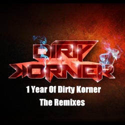 1Year Of Dirty Korner The Remixes