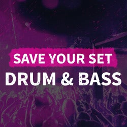 Save Your Set: Drum & Bass
