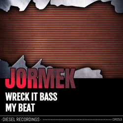 Wreck It Bass / My Beat