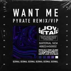 Want Me (Pyrate Remix/VIP)