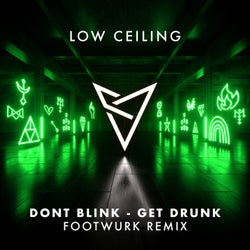 GET DRUNK (FOOTWURK REMIX)