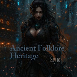 Ancient Folklore  / Heritage