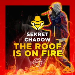 The Roof Is On Fire