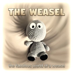 The Fabulous World of a Weasel