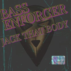 Jack that Body (feat. Bass Enforcer) [Extended]