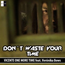 Don't Waste Your Time (feat. Veronika Bows)