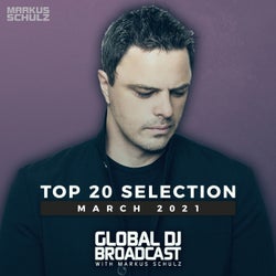 Markus Schulz presents Global DJ Broadcast - Top 20 March 2021