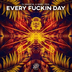 Every Fuckin Day
