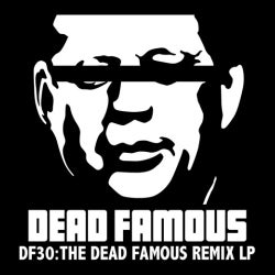 The Dead Famous Remix LP