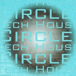 Tech House Circle