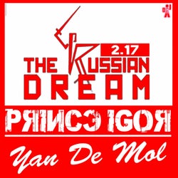 The Russian Dream (Prince Igor)