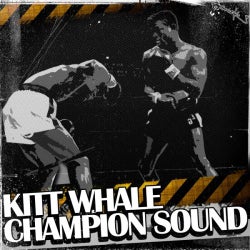 Kitt Whale - Champion Sound
