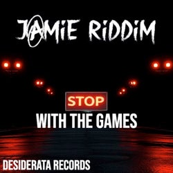 Stop with the Games