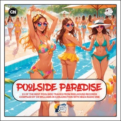Poolside Paradise - Compiled by CN Williams (in conjunction with Ibiza Radio One)
