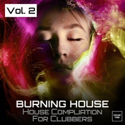 Burning House, Vol. 2 - House Compliation for Clubbers