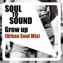 Grow Up (Urban Soul Mix)