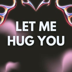 Let Me Hug You