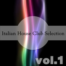 Italian House Club Selection, Vol. 1