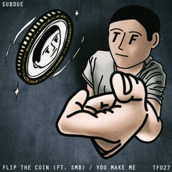Flip The Coin / You Make Me
