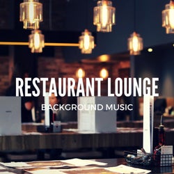 Restaurant Lounge Background Music, Vol. 10 (Finest Lounge, Smooth Jazz & Chill Music for Café & Bar, Hotel and Restaurant)