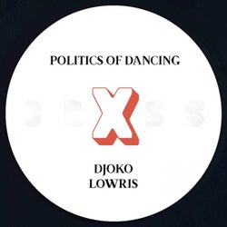 Politics Of Dancing X Djoko & Lowris