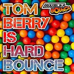 Tom Berry Is Hard Bounce EP