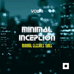 Minimal Inception, Vol. 9 (Minimal Elegance Tunes)