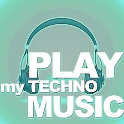 Play My Techno Music