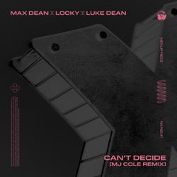 Can't Decide (MJ Cole Remix)