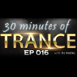 30 minutes of TRANCE with DJ KAZAL EP 016