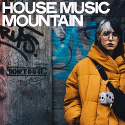 House Music Mountain