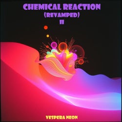 Chemical Reaction II (Revamped)