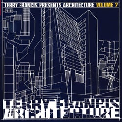 Terry Francis Presents: Architecture (Volume 2)