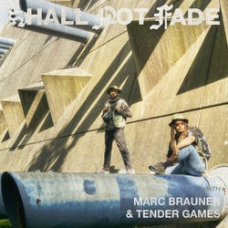Shall Not Fade: Marc Brauner & Tender Games (DJ Mix)