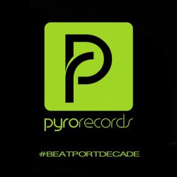 Pyro Records #beatportdecade Progressive House