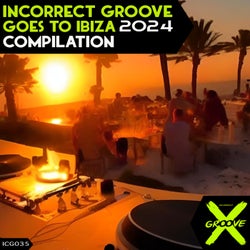 Incorrect Groove Goes to Ibiza 2024