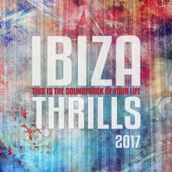 Cover für Ibiza Thrills 2017, Vol. 1 (The Soundtrack Of Your Life)