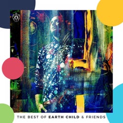 The Best of Earth Child & Friends