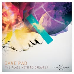 Dave Pad's ''The Place With No Dream'' Chart.