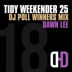 Tidy Weekender 25: DJ Poll Winners Mix 18 - Dawn Lee