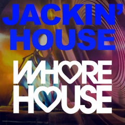 Whore House Jackin' House