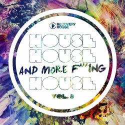 House, House And More F..king House Vol. 3