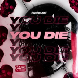 YOU DIE