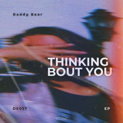 Thinking Bout You