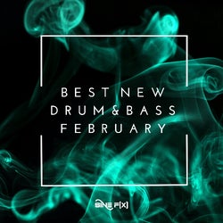 Best New Drum&Bass February 2022